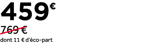 459￼ ￼769 € dont 11 € d’ co part