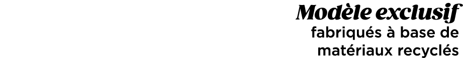 Mod le exclusif fabriqu s  base de mat riaux recycl s