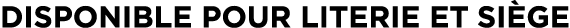 DISPONIBLE POUR LITERIE ET SI GE